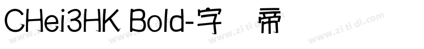 CHei3HK Bold字体转换